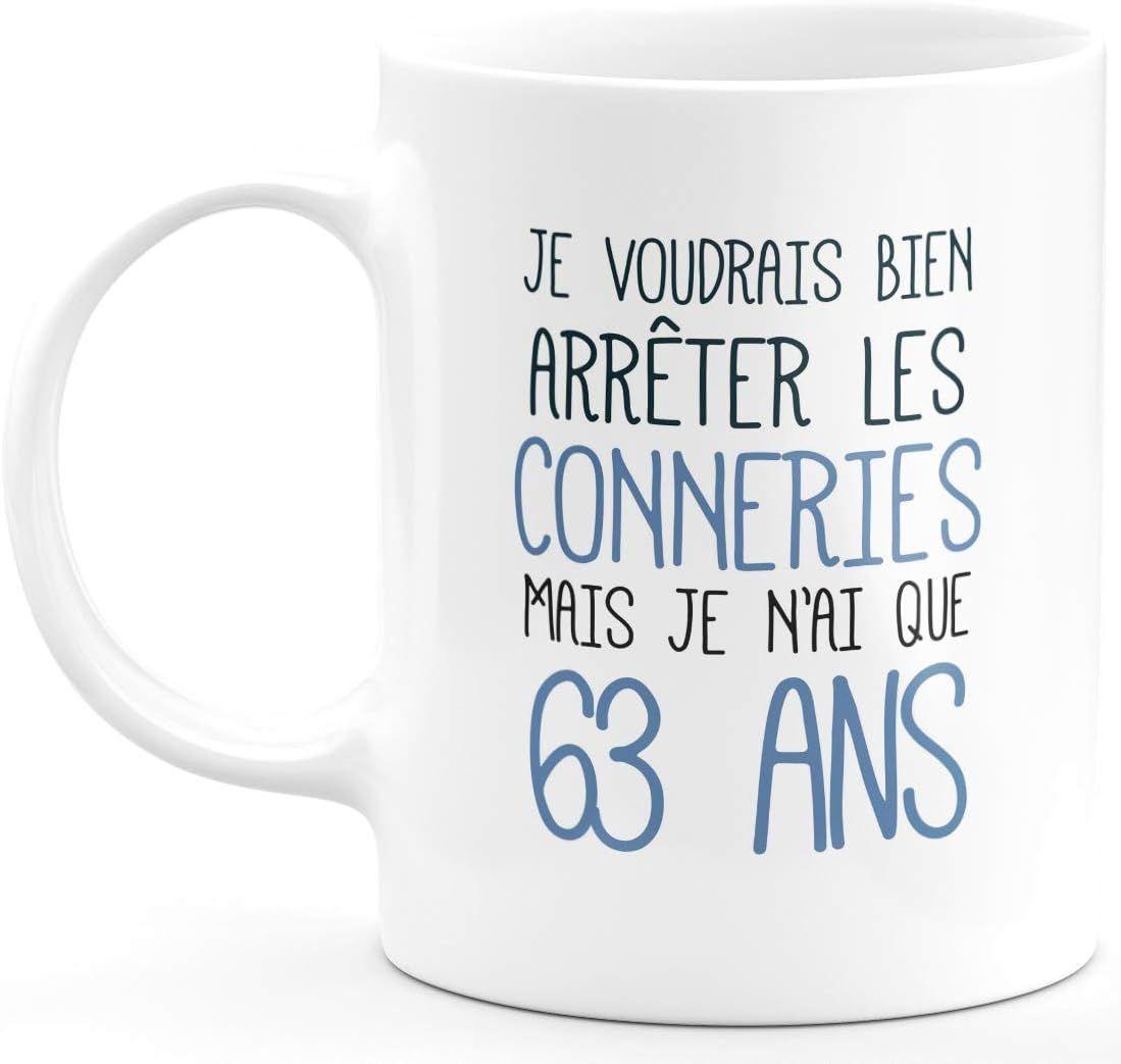 Mug Anniversaire 63 ans - Idée cadeau anniversaire homme ou femme - Tasse  original humour rigolo fun