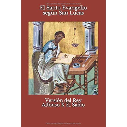 El Santo Evangelio Según San Lucas: Versión Del Rey Alfonso X El Sabio