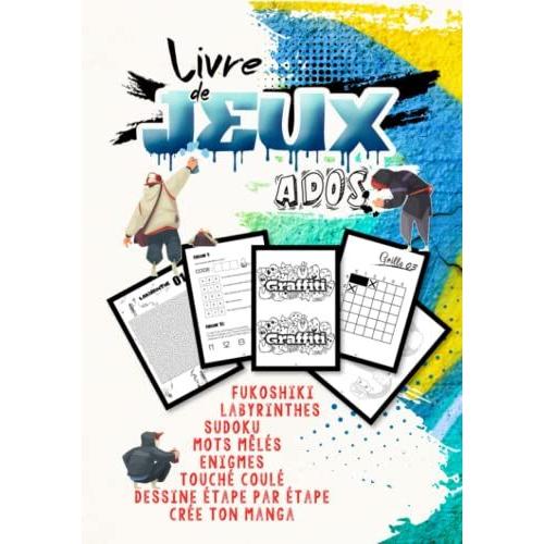 Livre De Jeux Ados: Cahier D'activité Pour Ados. Stop Ecran! Apprendre En S'amusant: Labyrinthes, Sudoku, Enigmes, Mots Mêlés, Crée Ton Manga