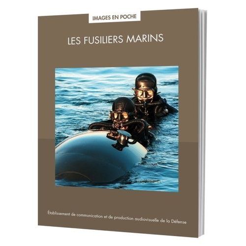 Les Fusiliers Marins Et Les Commandos Marine