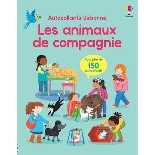 Les Animaux De Compagnie - Avec Plus De 150 Autocollants