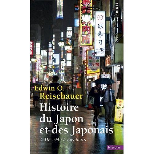 Histoire Du Japon Et Des Japonais Tome 2 - De 1945 À Nos Jours