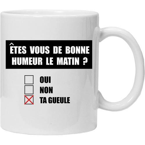 Acen Merchandise Mug Bonne Humeur ta Gueule - Idée Cadeau Original