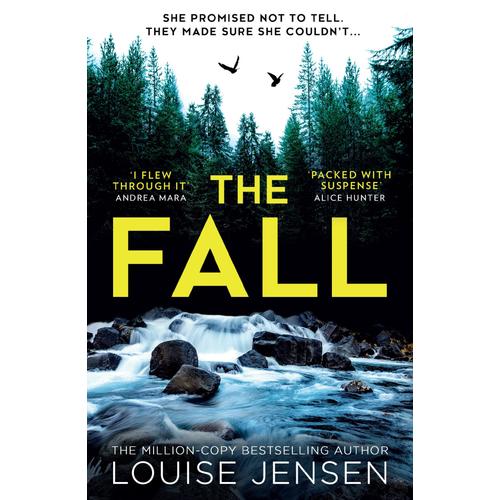 The Fall: The Unmissable New Psychological Thriller For 2023 From The Bestselling Author Of The Date And All For You