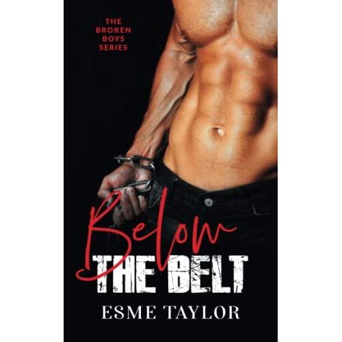 Below The Belt: Broken Boys Series, Book 2
