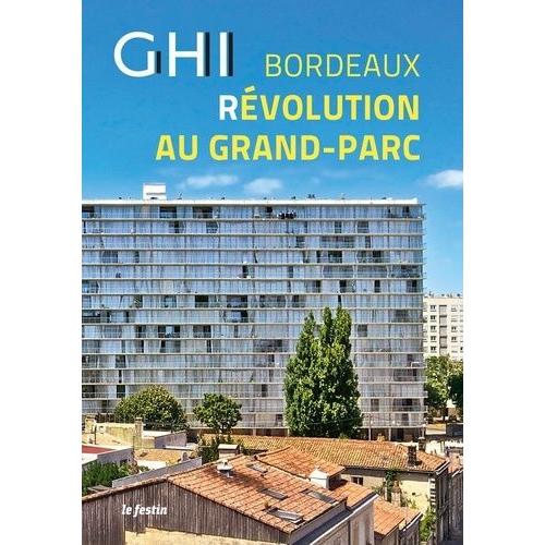 Ghi Bordeaux Révolution Au Grand-Parc