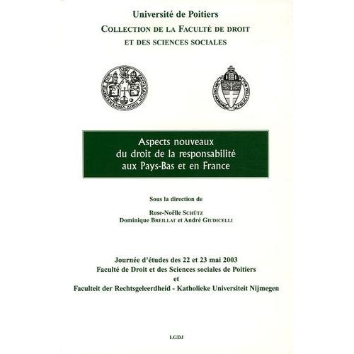 Aspects Nouveaux Du Droit De La Responsabilité Aux Pays-Bas Et En France - Edition Bilingue Français-Anglais