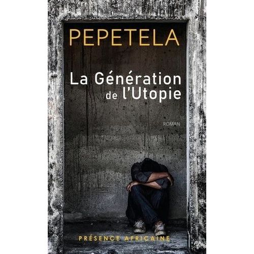 La Génération De L'utopie