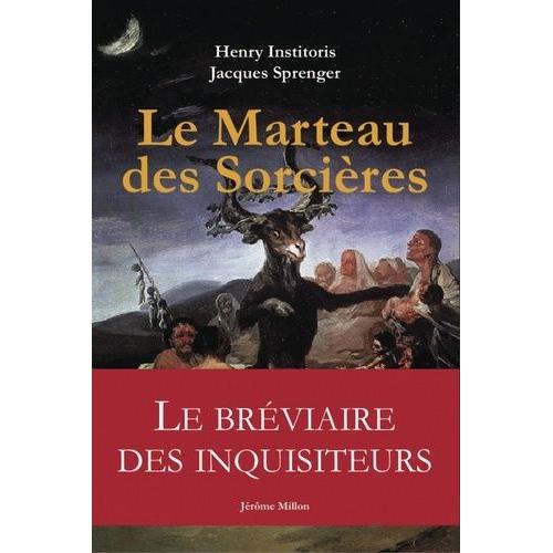 Le Marteau Des Sorcières - Malleus Maleficarum