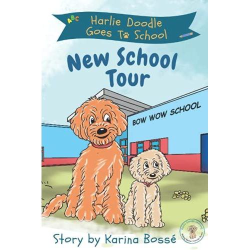Harlie Doodle Dog: New School Tour (Harlie Doodle Dog: Making Better Choices)