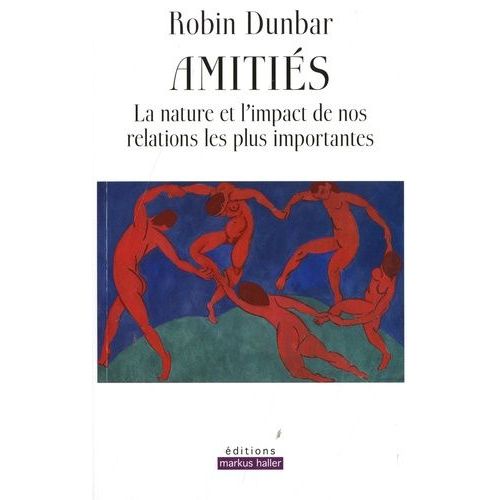 Amitiés - La Nature Et L'impact De Nos Relations Les Plus Importantes