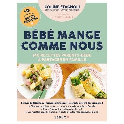 Bébé Mange Comme Nous - 140 Recettes Parents-Bébé À Partager En Famille