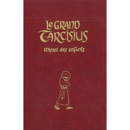 Le Grand Tarcisius (Bordeaux) - Missel À L'usage Des 7-14 Ans Pour La Forme Extraordinaire De La Liturgie Romaine (1962)