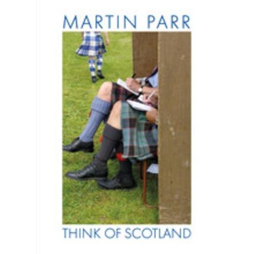 Martin Parr : Think Of Scotland