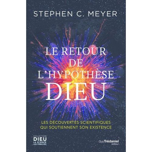 Le Retour De L'hypothèse Dieu