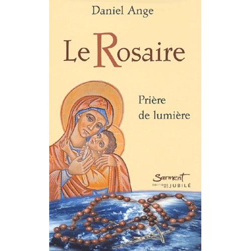 Le Rosaire - Prière De Lumière