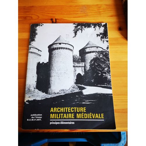 Architecture Militaire Médiévale, Principes Élémentaires
