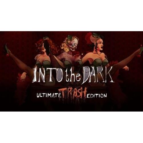 Into The Dark Ultimate Trash Edition Pc Steam