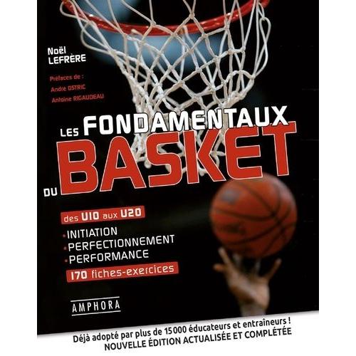 Les Fondamentaux Du Basket - Des U10 Aux U20