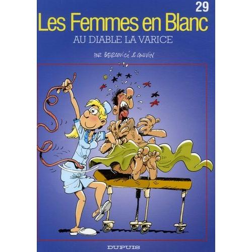Les Femmes En Blanc Tome 29 - Au Diable La Varice