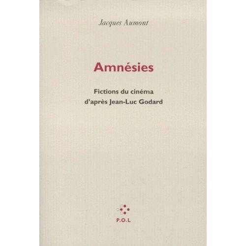 Amnesies - Fictions Du Cinema D'apres Jean-Luc Godard