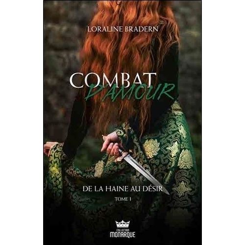 Combat D'amour Tome 1 - De La Haine Au Désir