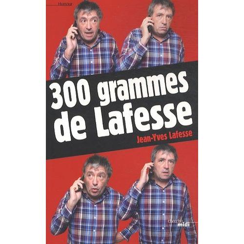 300 Grammes De Lafesse