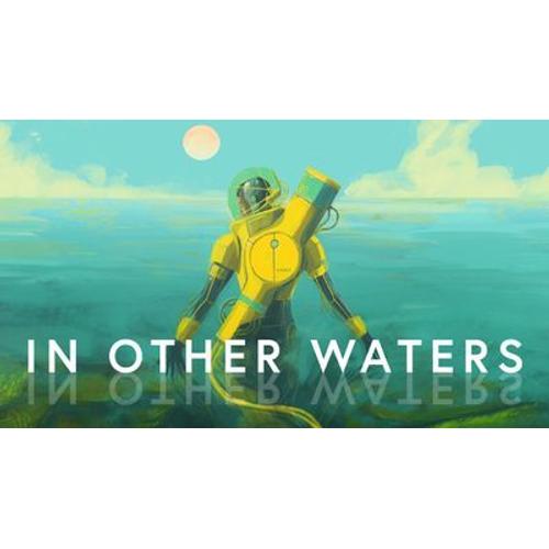 In Other Waters - Steam - Jeu En Téléchargement - Ordinateur Pc