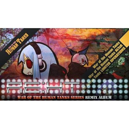 Reht  War Of The Human Tanks Remix Album