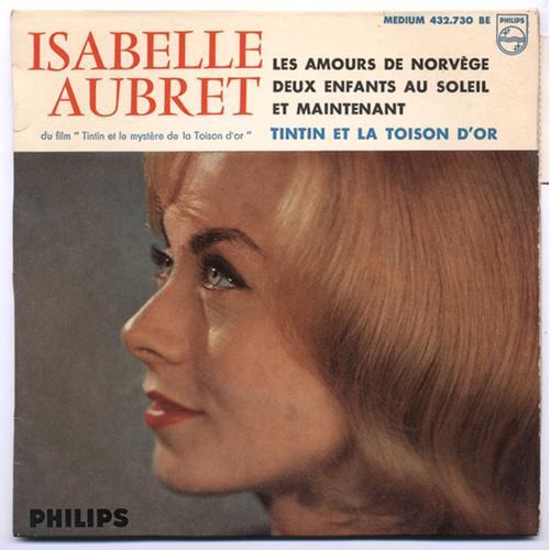 Isabelle Aubret / Et Maintenant / Deux Enfants Au Soleil / Tintin Et La Toison D'or / Les Amours De Norvège / E.P. 1961