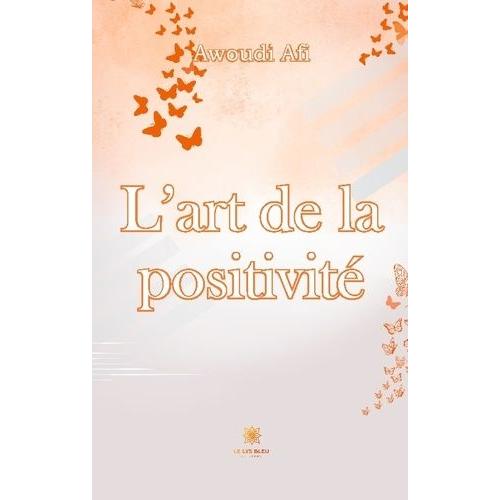 L'art De La Positivité