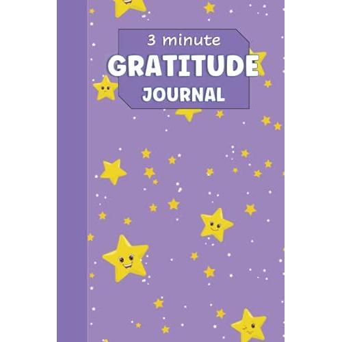 3 Minute Gratitude Journal For Kids: Stars: One Page A Day Diary, 6x9 Inch