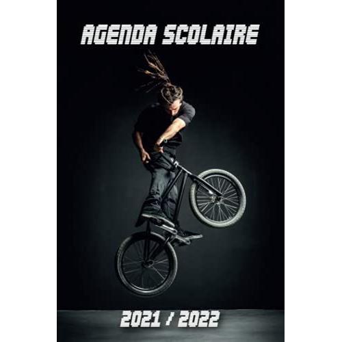 Agenda Scolaire 2021 2022: Organisateur Pour Noter Devoirs | Septembre 2021 À Août 2022 | École, Collège, Lycée Et Etudiants | Bmx Vélo Bicross