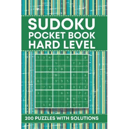 Hard Sudoku Pocket Book: 200 Hard Sudoku Pocket Size Book For Adults With Solutions (Mini Travel Size)