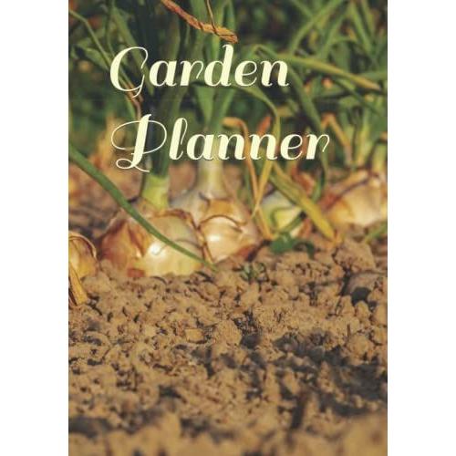 Garden Planner: 7x10 Record Plants Flowers Vegetables Gifts Christmas Xmas Hanukkah Birthday Man Woman Boy Girl Teen Teacher