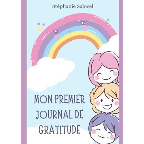 Mon Premier Journal De Gratitude: Pour Prendre Facilement Une Belle Habitude...