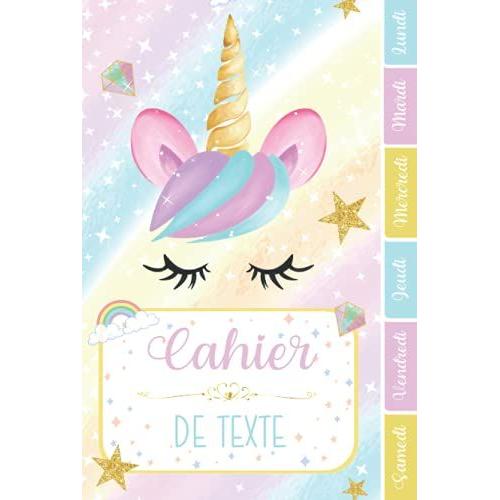 Cahier De Texte: Licorne Avec Coloriages Étoiles Magiques Or Aquarelle Pour Écoliers Garcon Fille En Primaire Cp Ce1 Ce2 Cm1 Cm2 Collège | Emploi Du ... D'addition Pour Une Année Scolaire Réussie.