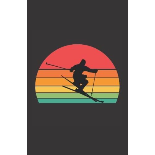 Ski Vintage: Carnet De Notes Humoristique | Notebook À La Couverture Drôle | Cadeau Original Et Pratique