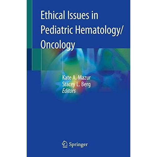 Ethical Issues In Pediatric Hematology/Oncology