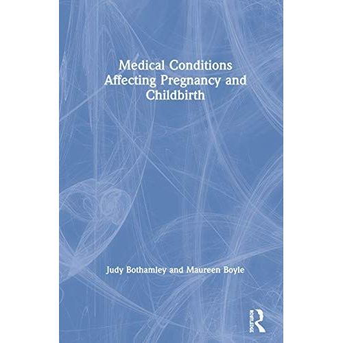 Medical Conditions Affecting Pregnancy And Childbirth
