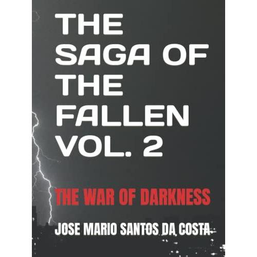 The Saga Of The Fallen Vol 2: The War Of Darkness