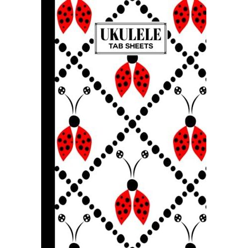 Ukulele Tab Sheets: Ukulele Chord Diagrams / Blank Ukulele Tablature Notebook With Ladybugs Cover By Jason A Pierce
