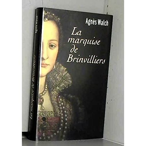 La Marquise De Brinvilliers