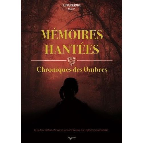 Mémoires Hantées - Chroniques Des Ombres