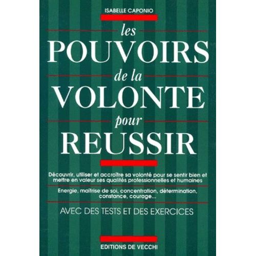 Les Pouvoirs De La Volonté Pour Réussir