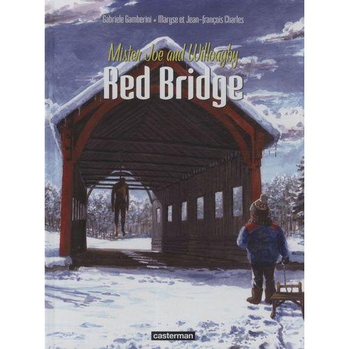 Red Bridge Tome 2 - Mister Joe And Willoagby