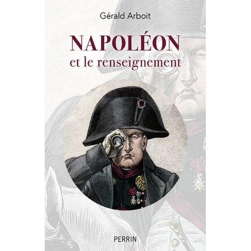 Napoléon Et Le Renseignement