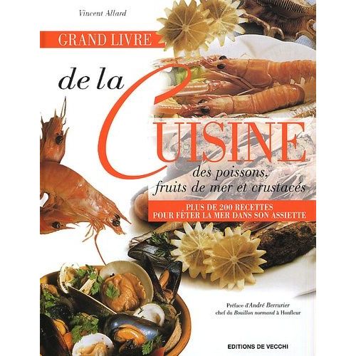 Grand Livre De La Cuisine Des Poissons, Fruits De Mer Et Crustacés
