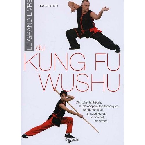 Le Grand Livre Du Kung Fu Wushu