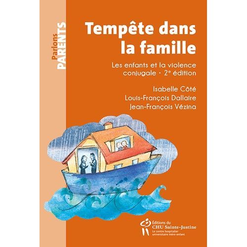 Tempête Dans La Famille - Les Enfants Et La Violence Conjugale